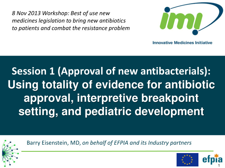 session 1 approval of new antibacterials using totality