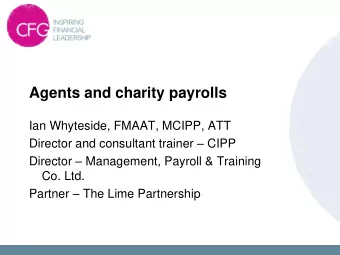 Agents and charity payrolls  Ian Whyteside, FMAAT, MCIPP, ATT Director and consultant trainer