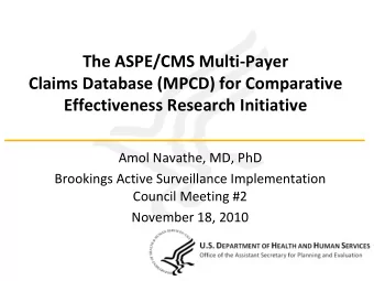 The ASPE/CMS Multi  Payer Claims Database (MPCD) for Comparative Effectiveness Research