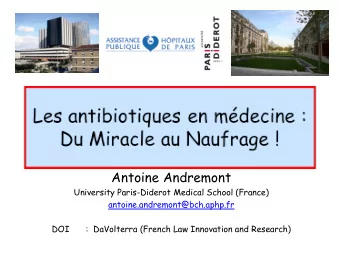 Antoine Andremont  University Paris-Diderot Medical School (France)  antoine.andremont@bch.aphp.fr