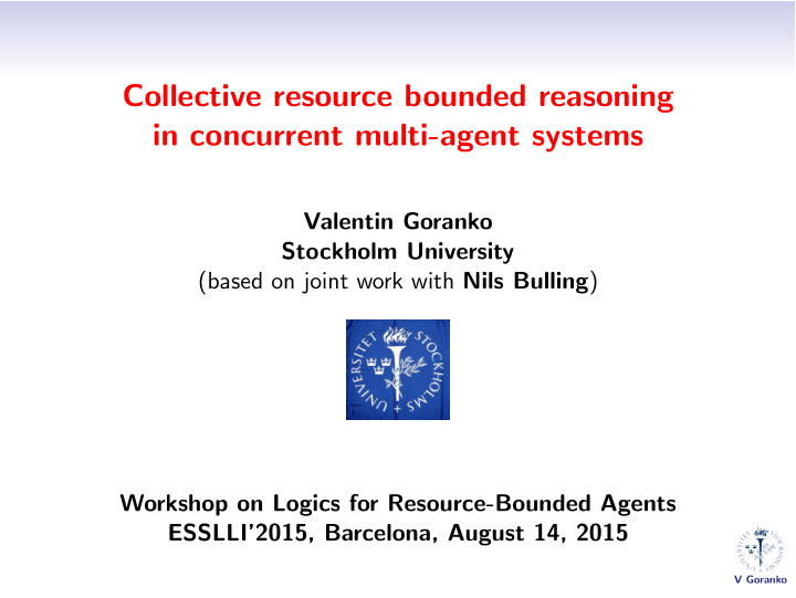collective resource bounded reasoning in concurrent multi