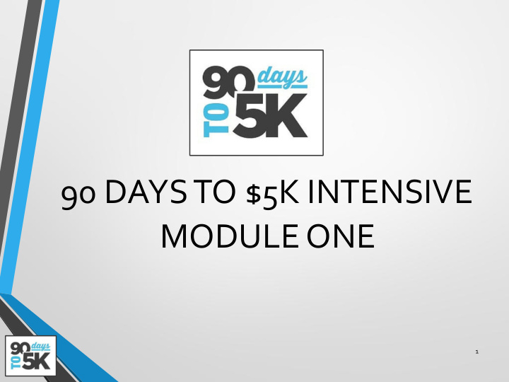 90 days to 5k intensive module one