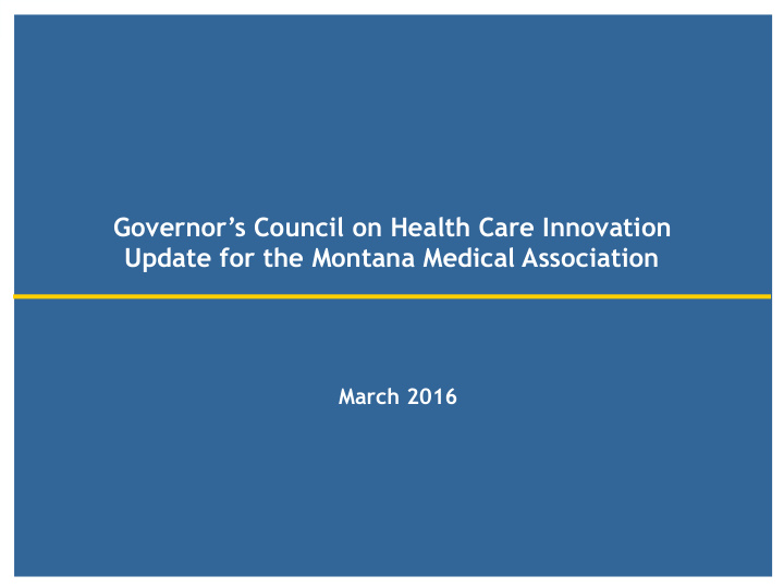 governor s council on health care innovation update for