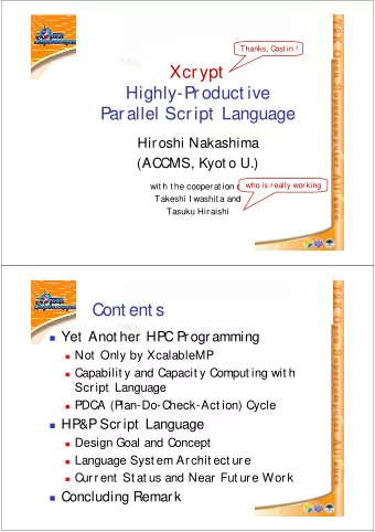 Xcrypt  Highly-Product ive  Parallel Script  Language  Hiroshi Nakashima  (ACCMS, Kyot o U.)  who