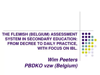 Wim Peeters PBDKO vzw (Belgium)  Abstract  In Flanders (Belgium) secondary schools are responsible