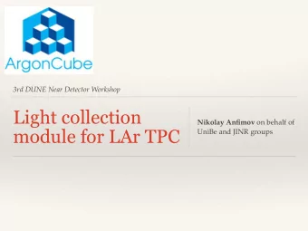 Light collection Nikolay Anfimov on behalf of  module for LAr TPC  UniBe and JINR groups  Argon