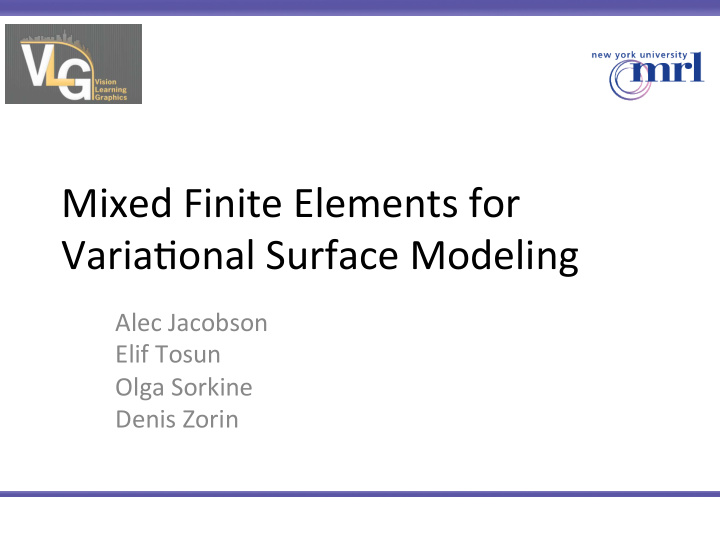 mixed finite elements for varia3onal surface modeling