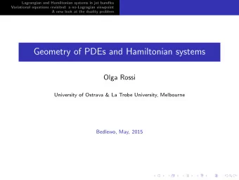 Geometry of PDEs and Hamiltonian systems  Olga Rossi  University of Ostrava &amp; La Trobe