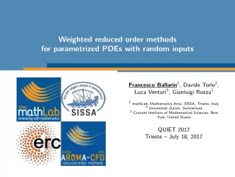 Weighted reduced order methods  for parametrized PDEs with random inputs Francesco Ballarin 1 ,