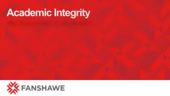 Learning Outcomes  Understand what Academic Integrity is and why it is  important to demonstrate