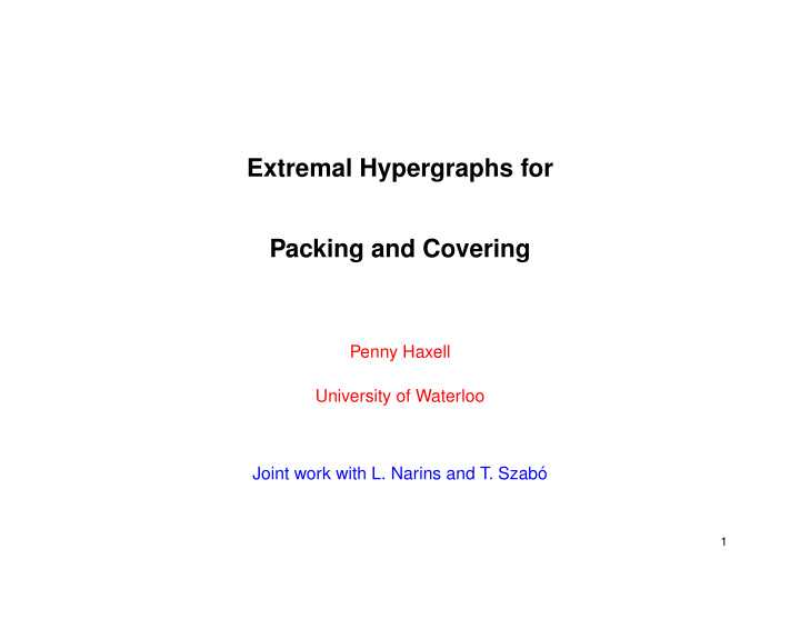 extremal hypergraphs for packing and covering