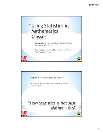 * Shelby Aaberg , Nebraska Master Teaching Fellow,  S  cottsbluff High S  chool Jason Vitosh ,