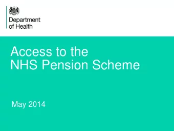 Access to the  NHS Pension Scheme  May 2014  Introduction    The Health &amp; Social care Act