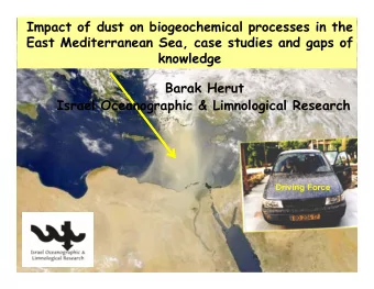 Impact of dust on biogeochemical processes in the  East Mediterranean Sea, case studies and gaps of