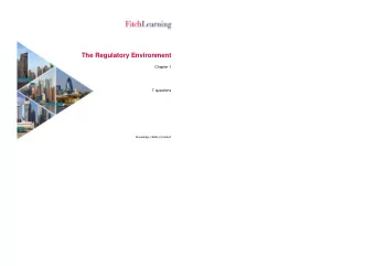 The Regulatory Environment  Chapter 1  7 questions  Knowledge | Skills | Conduct  The Regulatory