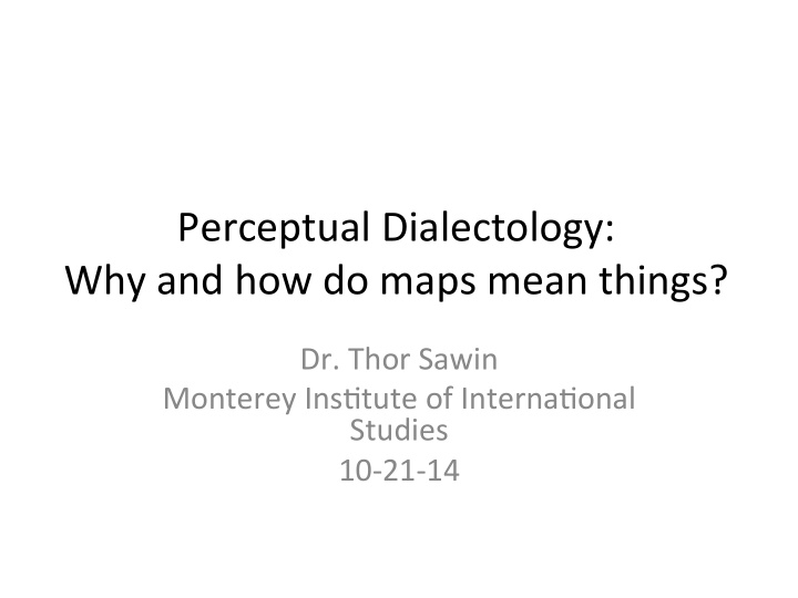 perceptual dialectology why and how do maps mean things