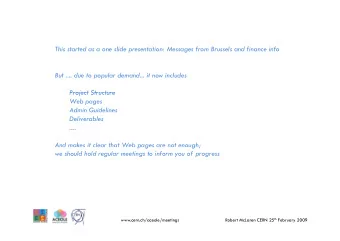 This started as a one slide presentation: Messages from Brussels and finance info  But .... due to