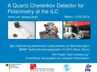 A Quartz Cherenkov Detector for  Polarimetry at the ILC.  Mainz, 13.02.2014  Jenny List, Annika