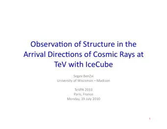 Observa(on  of  Structure  in  the    Arrival  Direc(ons  of  Cosmic