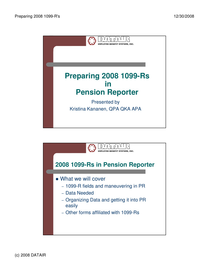 preparing 2008 1099 rs in pension reporter
