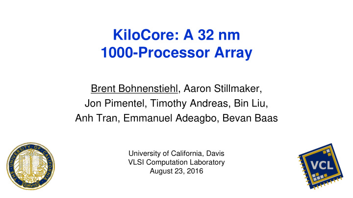 kilocore a 32 nm 1000 processor array