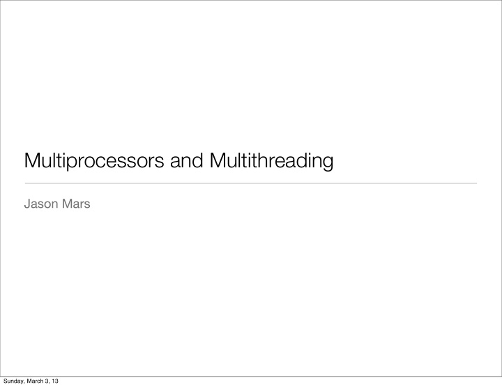 multiprocessors and multithreading