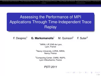 Assessing the Performance of MPI  Applications Through Time-Independent Trace  Replay . Desprez 1