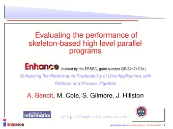 Evaluating the performance of  skeleton-based high level parallel  programs  (funded by the EPSRC,