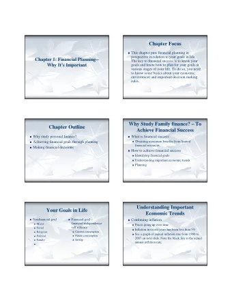 Chapter Focus  This chapter puts financial planning in  perspective in relation to your goals in