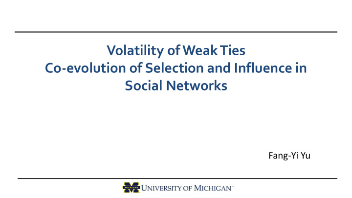 volatility of weak ties co evolution of selection and