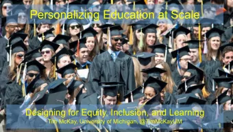 Personalizing Education at Scale  Designing for Equity, Inclusion, and Learning  Tim McKay,