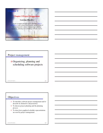 Project management  Organizing, planning and  scheduling software projects CS 422 Software