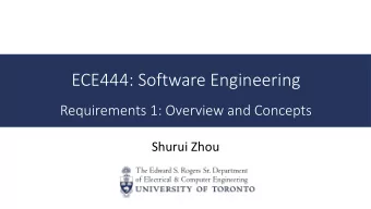 ECE444: Software Engineering  Requirements 1: Overview and Concepts  Shurui Zhou  Administrivia Lab