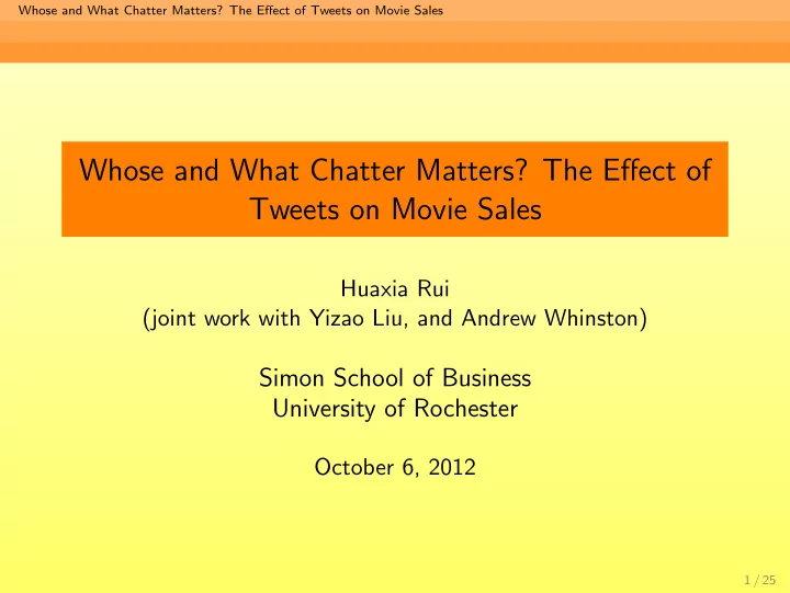 whose and what chatter matters the effect of tweets on