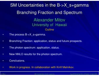 SM Uncertainties in the B-  -&gt;  &gt;X_s+gamma  X_s+gamma  SM Uncertainties in the B  Branching