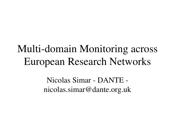 multi domain monitoring across european research networks