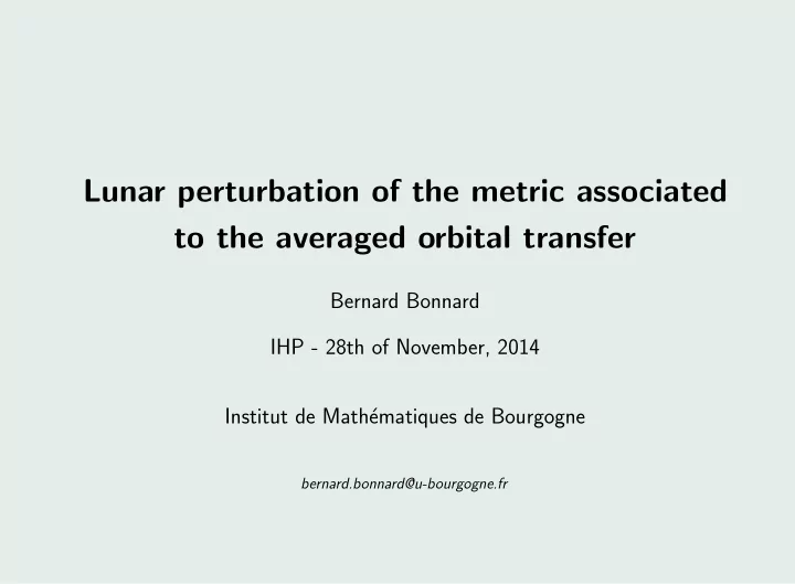 lunar perturbation of the metric associated to the