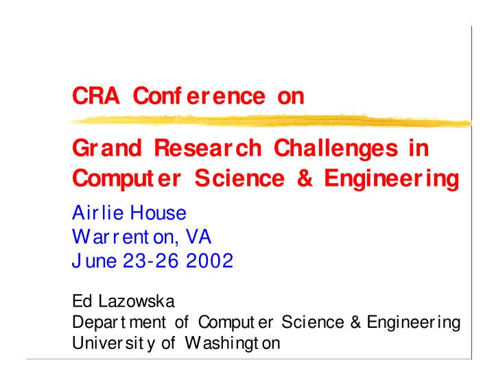cra conf erence on grand research challenges in comput er