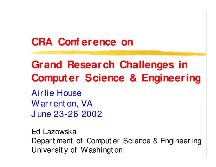 cra conf erence on grand research challenges in comput er