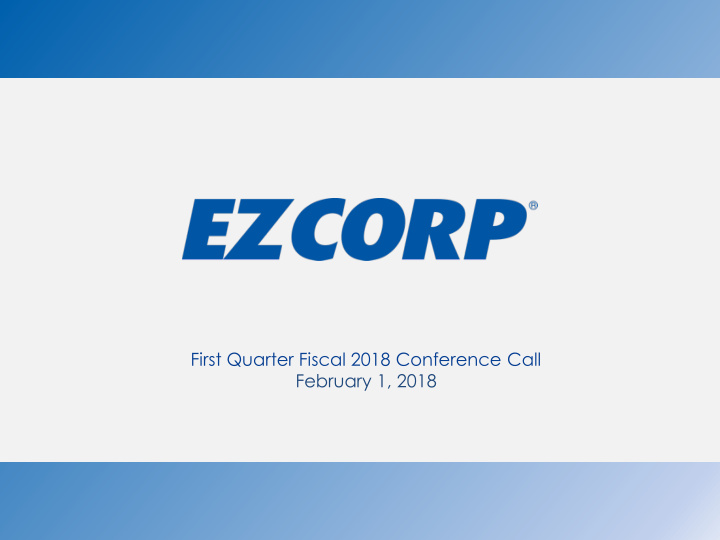 first quarter fiscal 2018 conference call february 1 2018