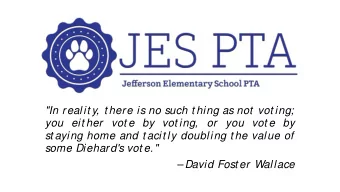 &quot;In realit y, t here is no such t hing as not  vot ing;  you eit her vot e by vot ing, or you