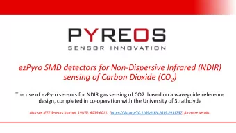 ezPyro SMD detectors for Non-Dispersive Infrared (NDIR) sensing of Carbon Dioxide (CO 2 )  The use