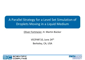 A Parallel Strategy for a Level Set Simulation of A Parallel Strategy for a Level Set Simulation of
