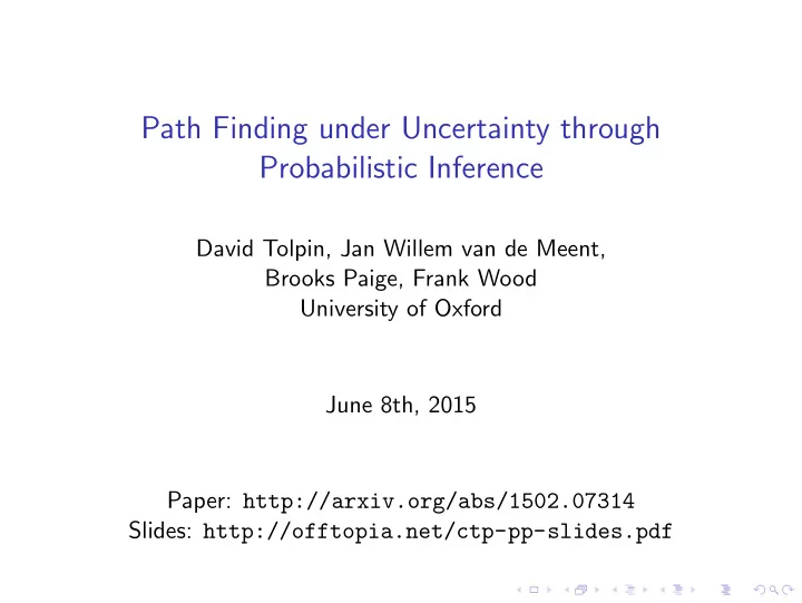 path finding under uncertainty through probabilistic