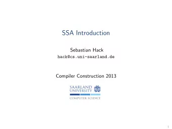 SSA Introduction  Sebastian Hack  hack@cs.uni-saarland.de  Compiler Construction 2013  saarland