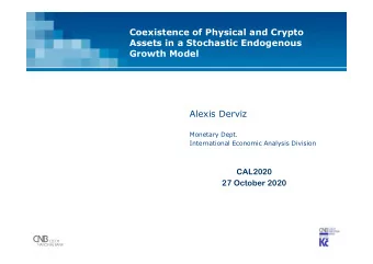 Coexistence of Physical and Crypto  Assets in a Stochastic Endogenous  Growth Model  Alexis Derviz