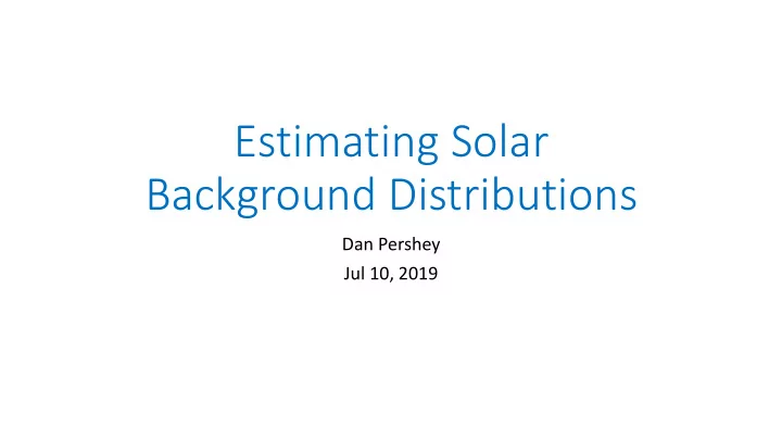 estimating solar background distributions