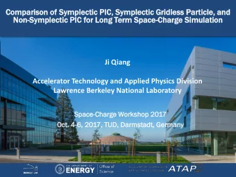 Non-Sympl  Symplect  ectic  ic PIC  IC for Long Term Spac  ace-Charge  Charge Simula  ulation  tion