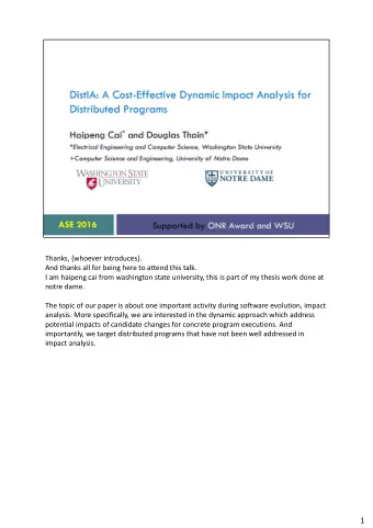 1 Change impact analysis, or simply impact analysis, is an integral and critical step in software