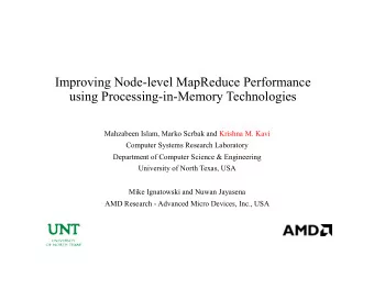 Improving Node-level MapReduce Performance  using Processing-in-Memory Technologies  Mahzabeen